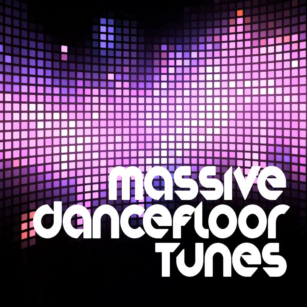 Massive Dancefloor Tunes