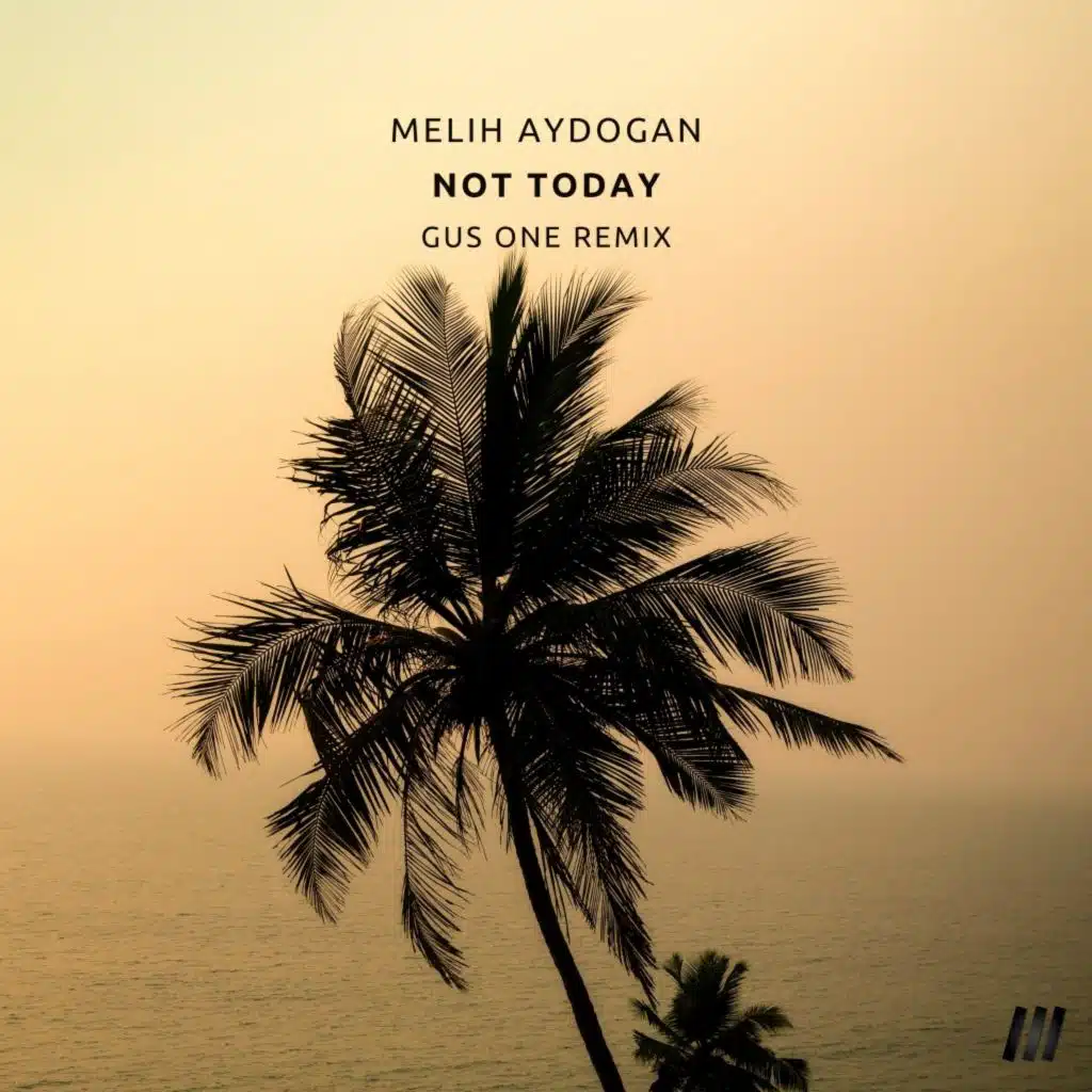 Not Today (Gus One Remix)