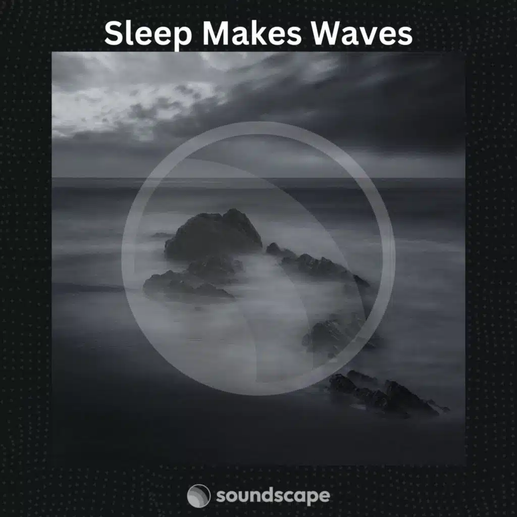 Sleep Makes Waves