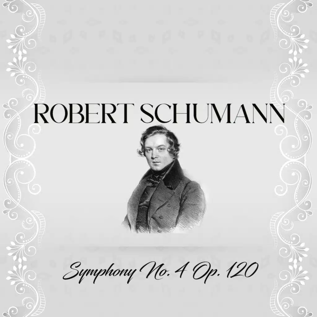 Robert Schumann, Symphony No. 4 Op. 120