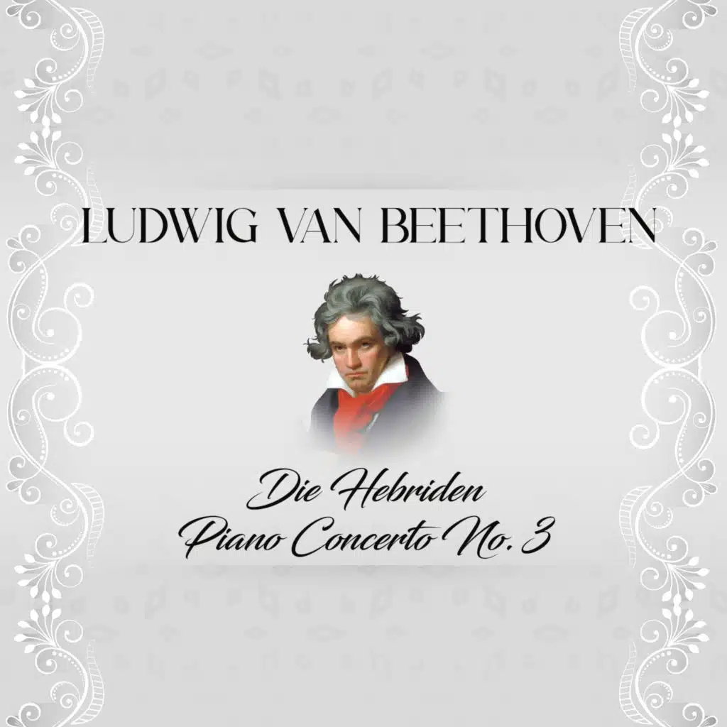 Ludwig van Beethoven, Die Hebriden, Piano Concerto No. 3