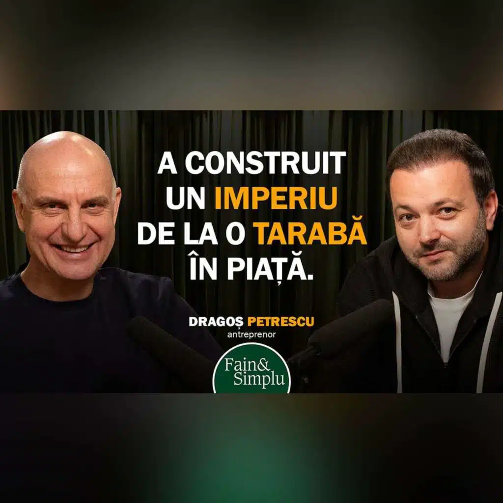 DE LA VÂNZĂTOR DE ZIARE LA 100 MILIOANE € DIN RESTAURANTE. DRAGOȘ PETRESCU. | Fain & Simplu 249