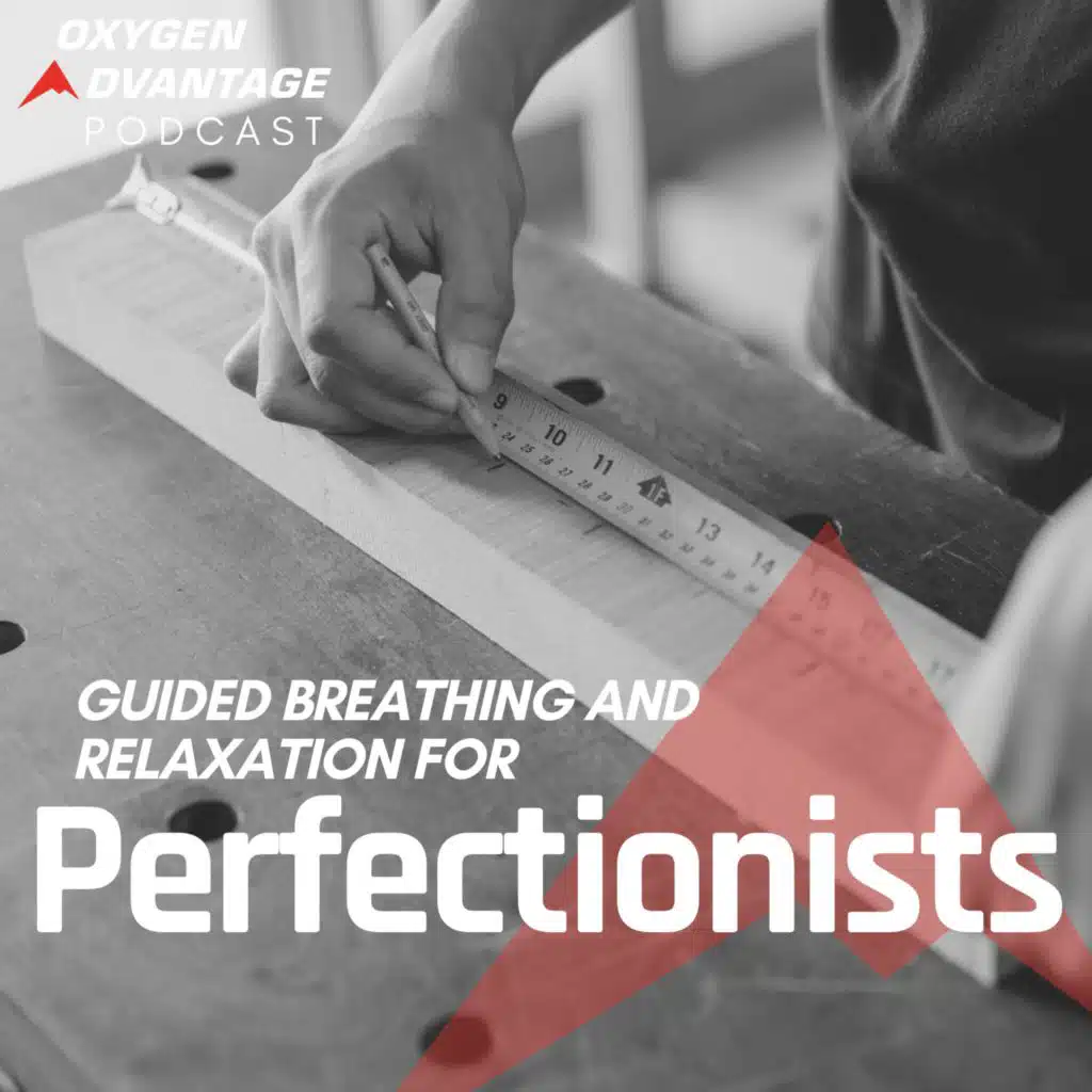 Guided Breathing and Relaxation for Perfectionists