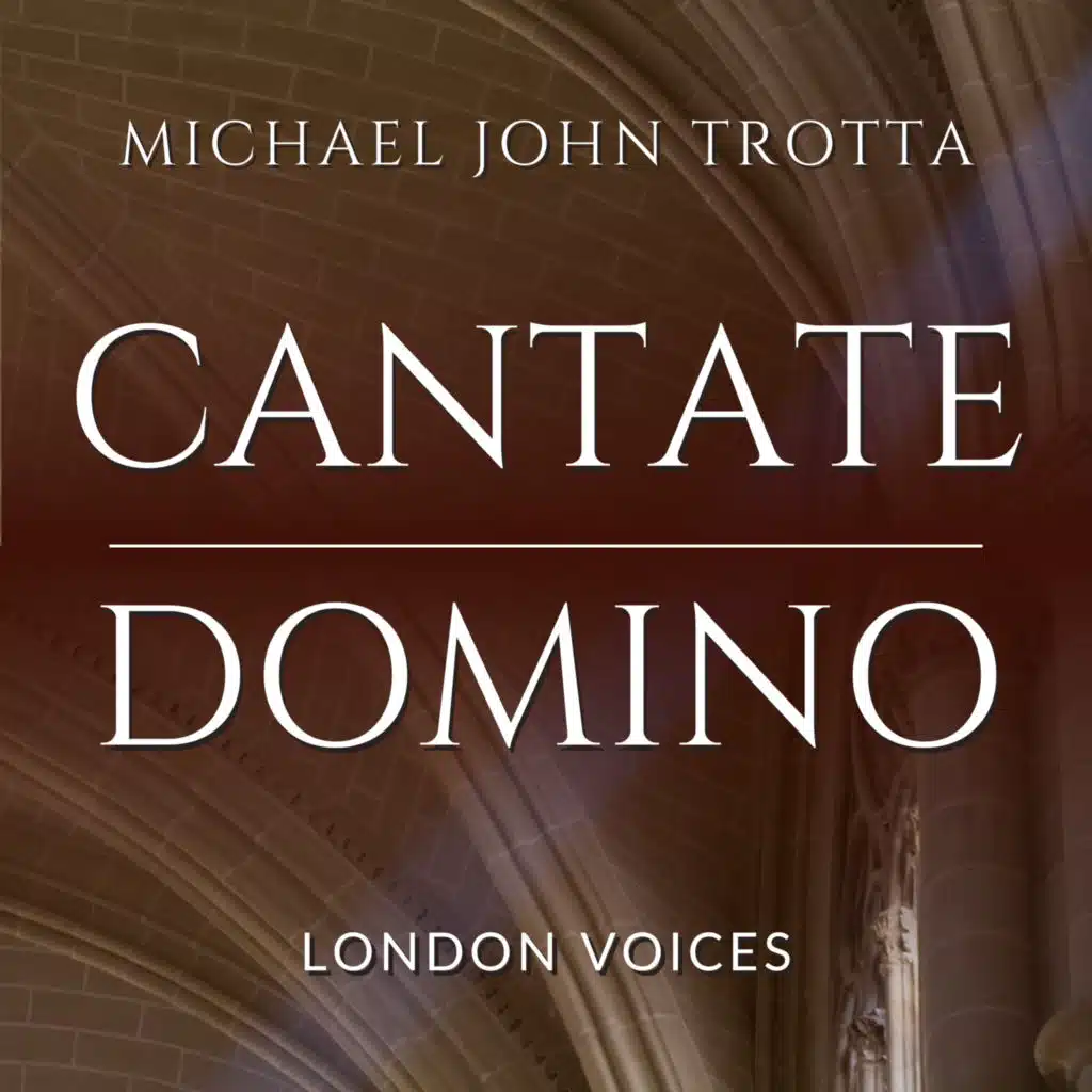 Michael John Trotta & London Voices