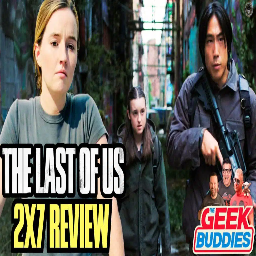 THE LAST OF US Ep 2x7 Spoiler Review