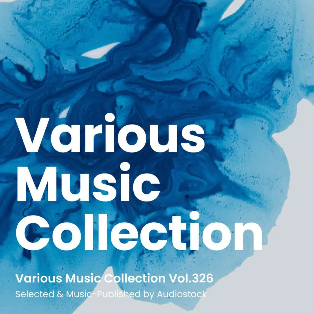 Various Music Collection Vol.326 -Selected & Music-Published by Audiostock-
