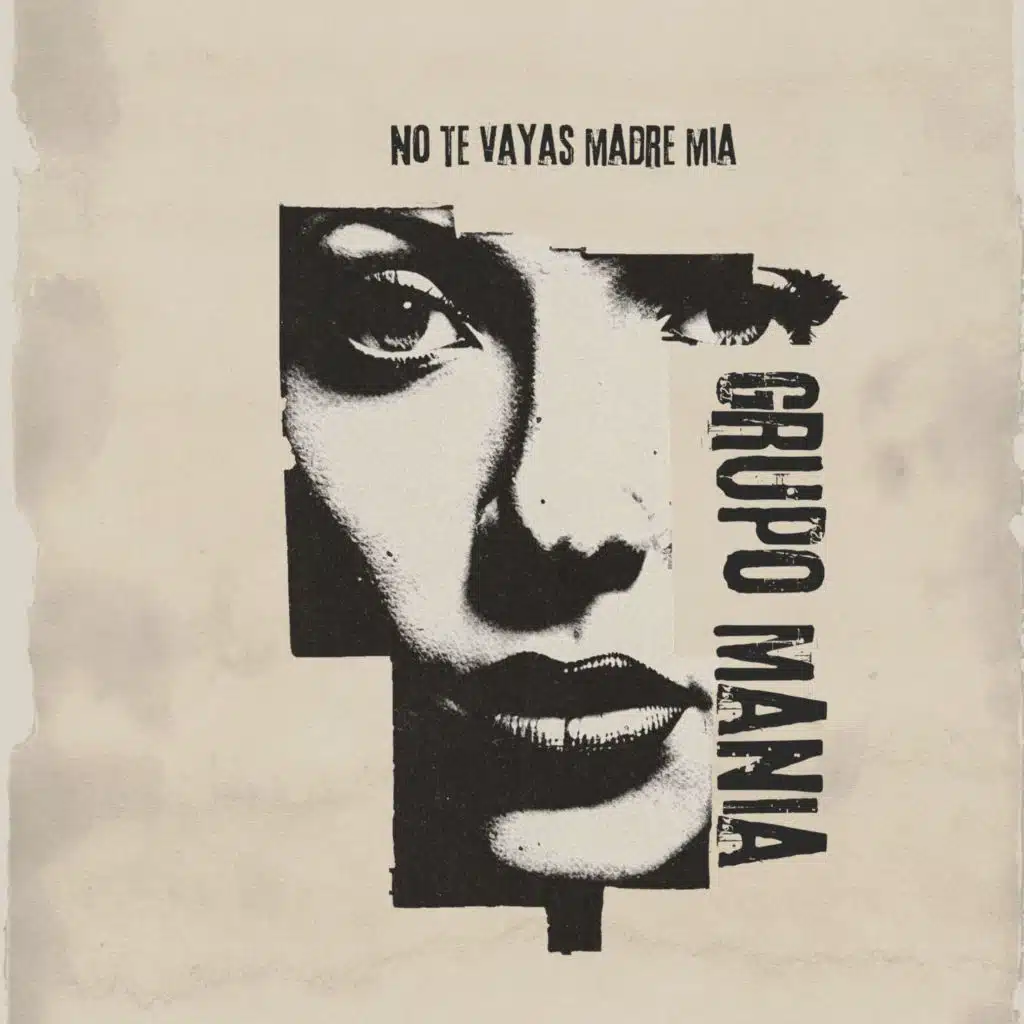 No Te Vayas Madre Mía (feat. Melina Leon)