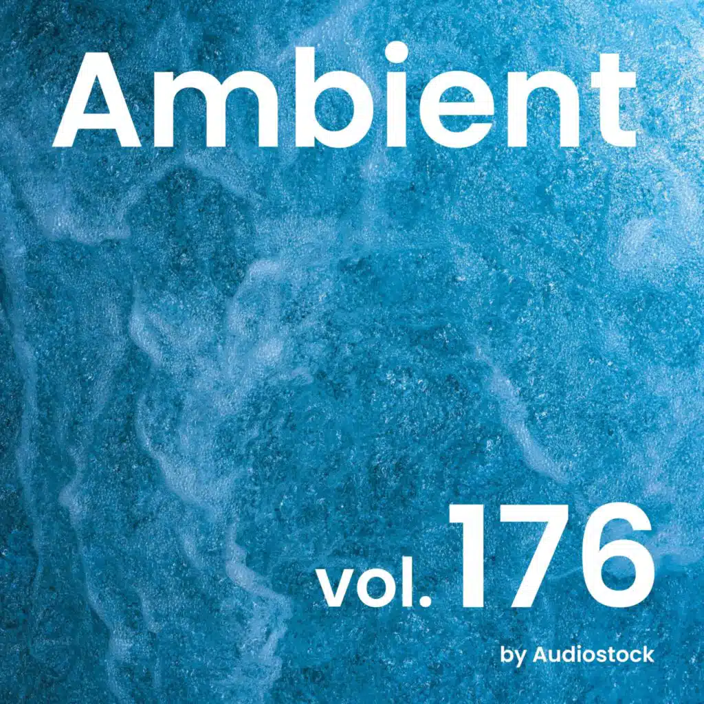 アンビエント, Vol. 176 -Instrumental BGM- by Audiostock