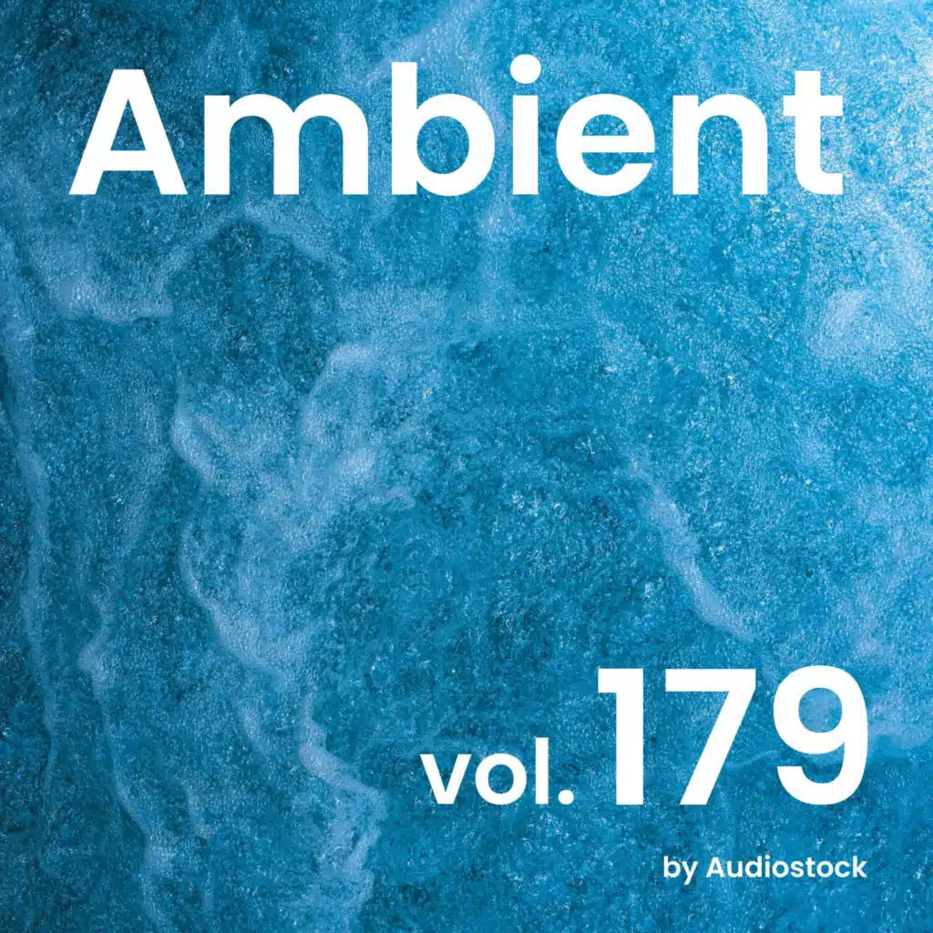 アンビエント, Vol. 179 -Instrumental BGM- by Audiostock