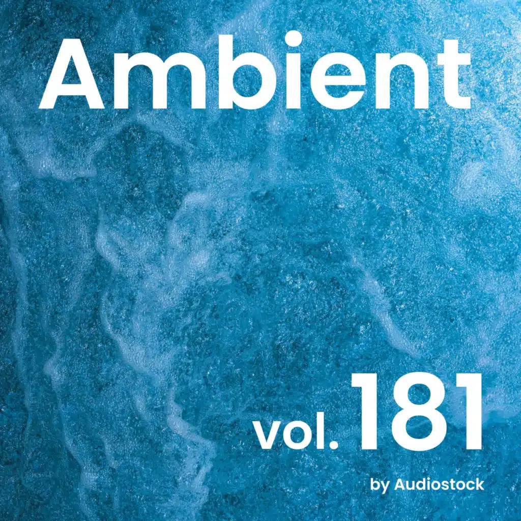 アンビエント, Vol. 181 -Instrumental BGM- by Audiostock