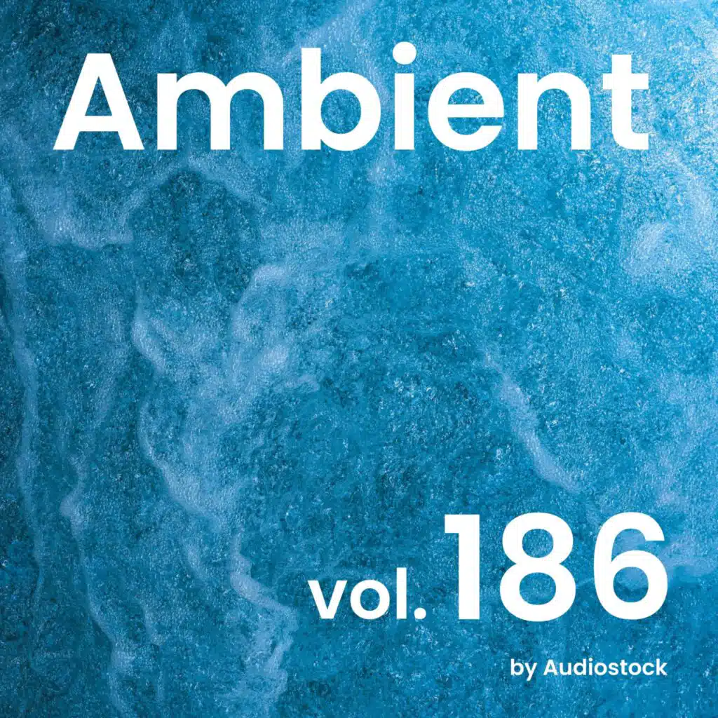 アンビエント, Vol. 186 -Instrumental BGM- by Audiostock