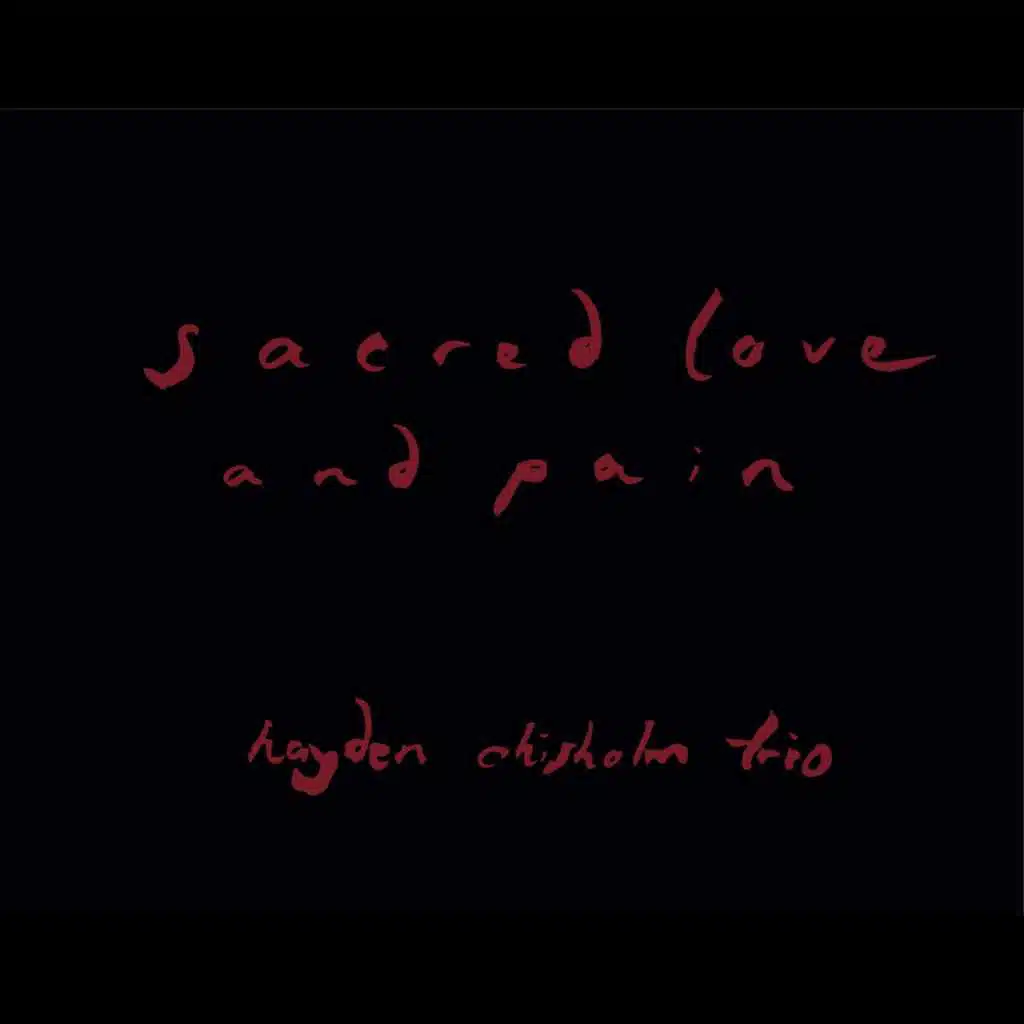 Sacred Love and Pain (feat. Phil Donkin & Jonas Burgwinkel)