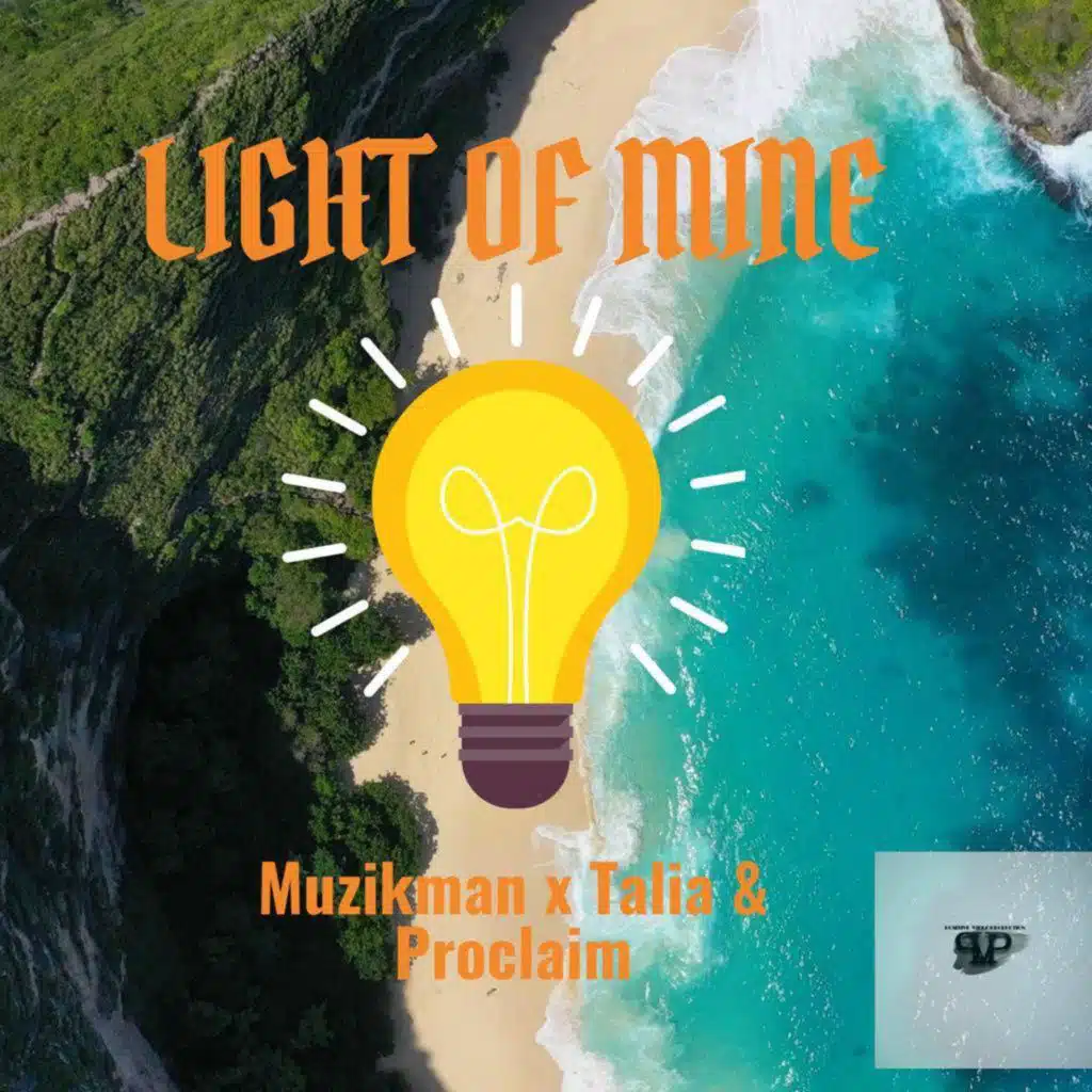 Light Of Mine (feat. Talia & Proclaim)