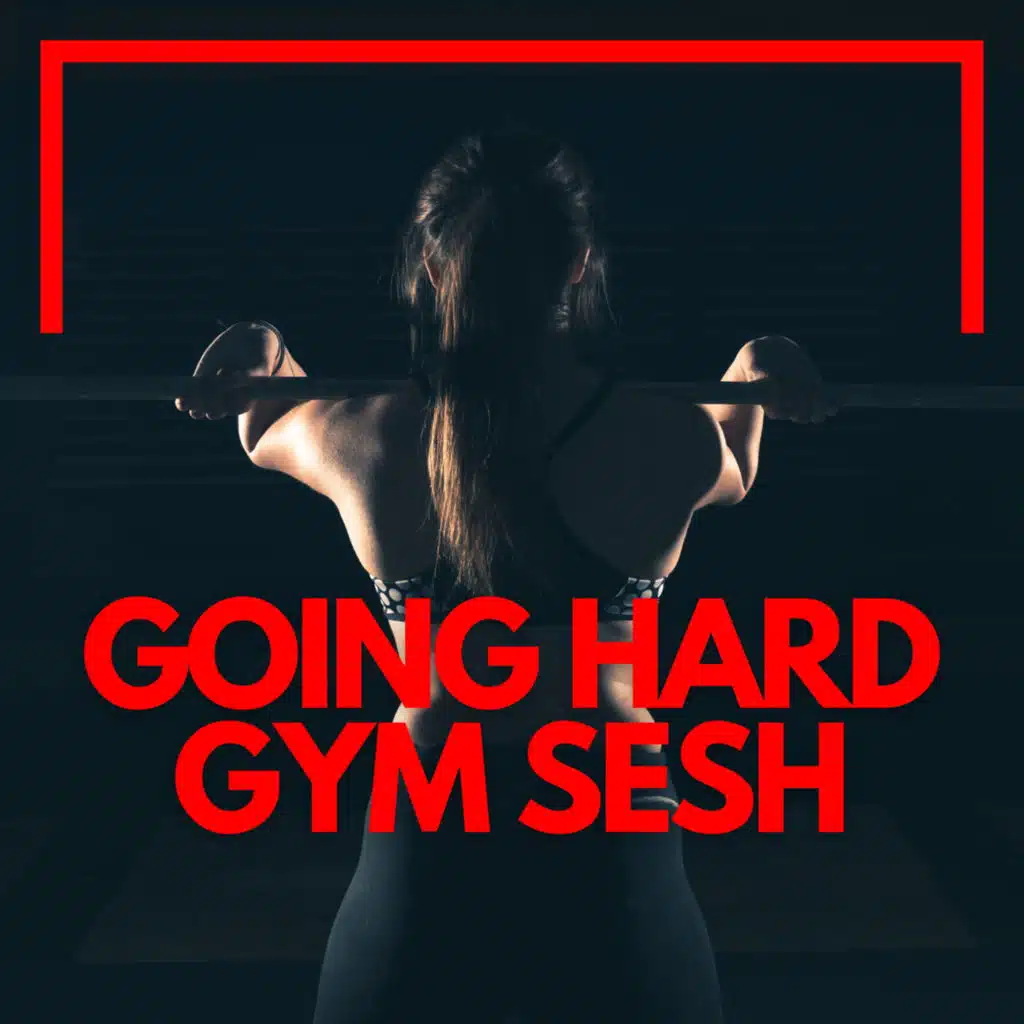 Going Hard Gym Sesh
