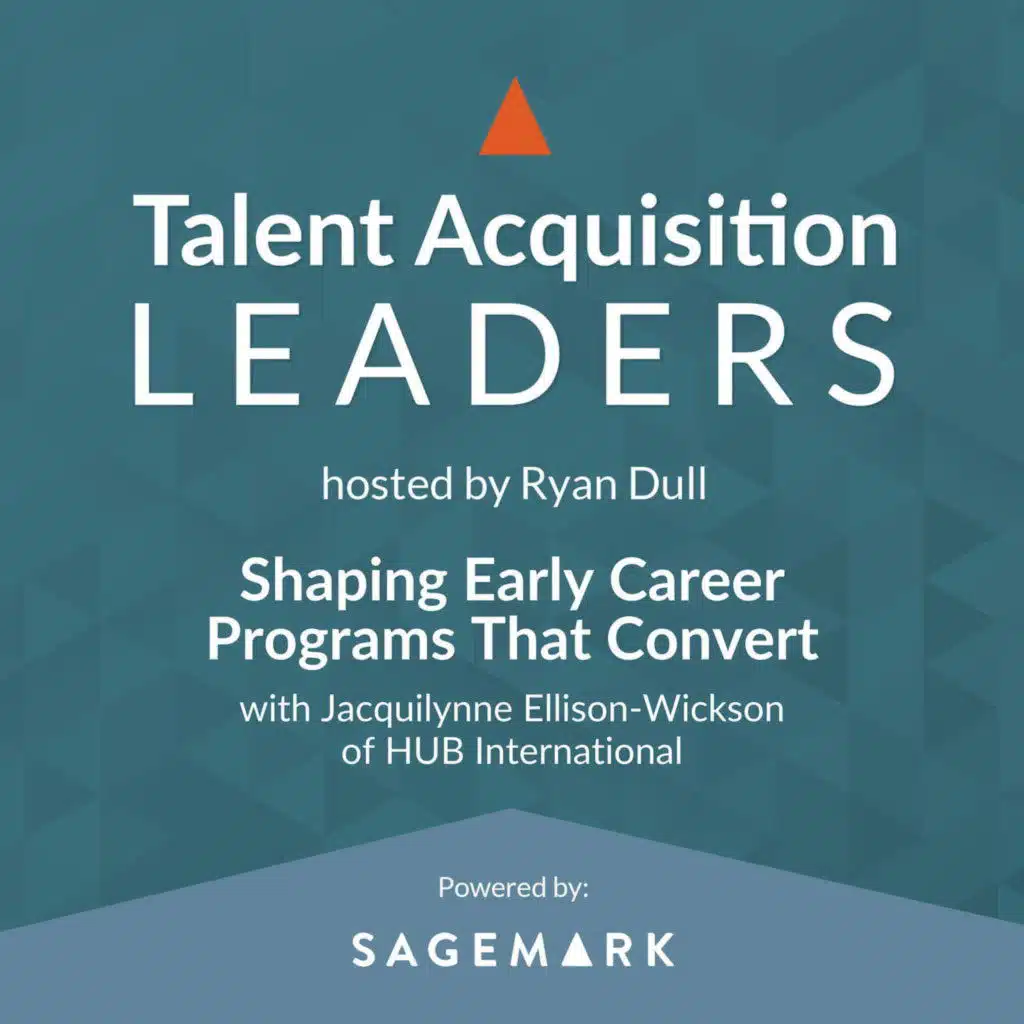 Shaping Early Career Programs That Convert with Jacquilynne Ellison-Wickson of HUB International