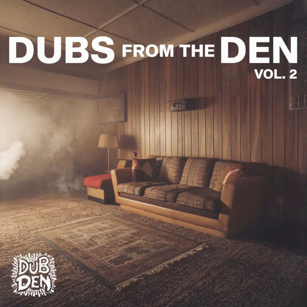 Dubs From The DEN VOL.2
