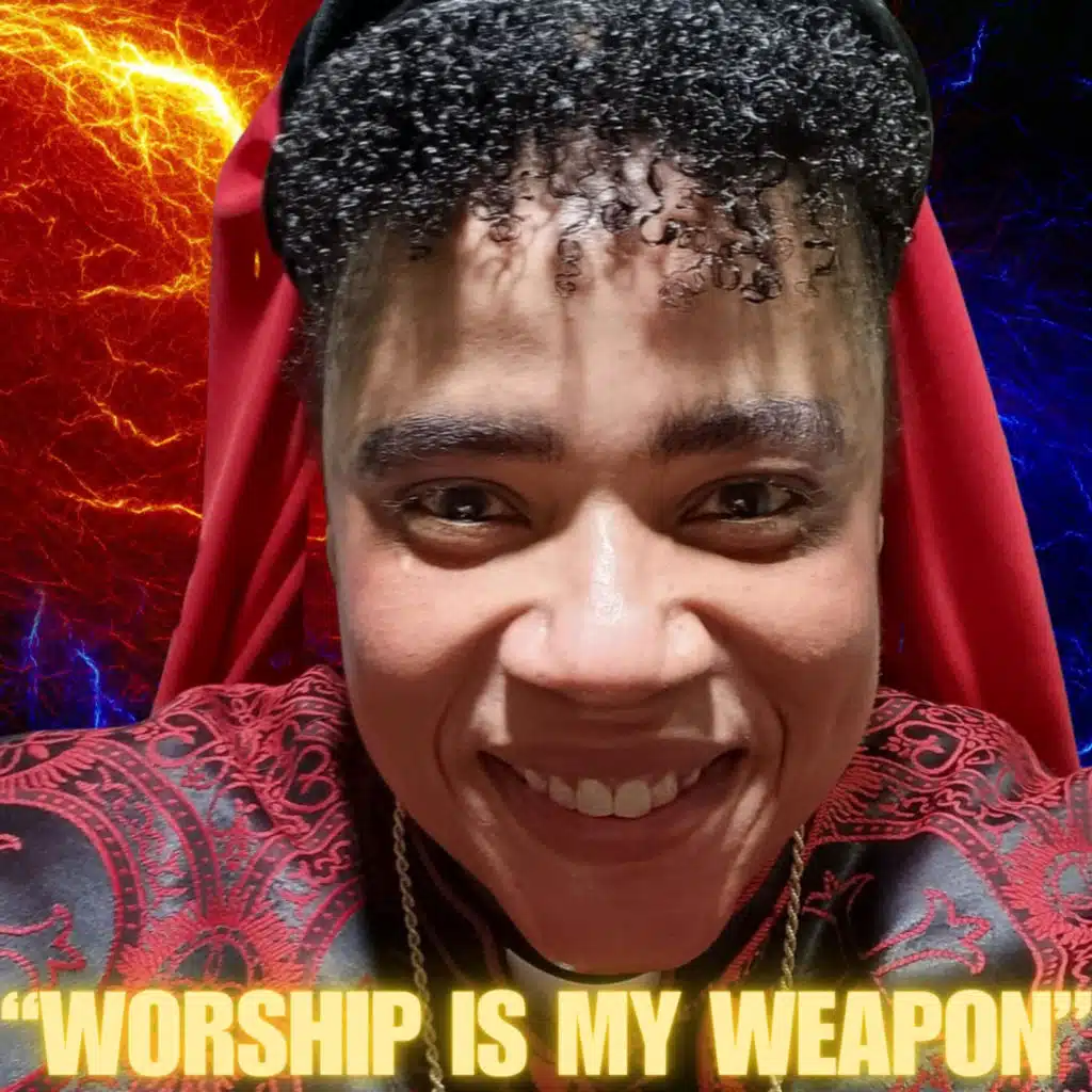 WORSHIP IS A WEAPON!