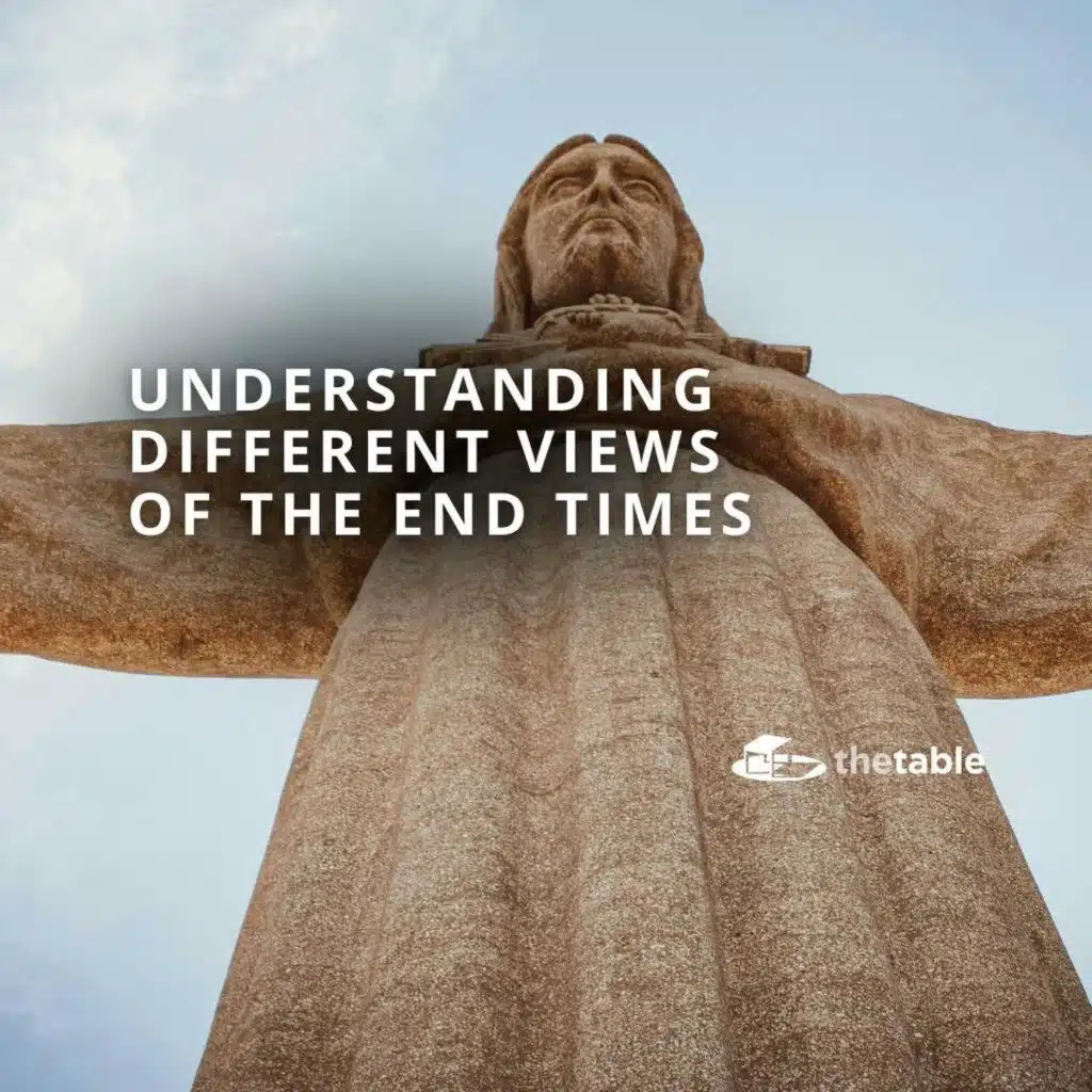Understanding Different Views of the End Times