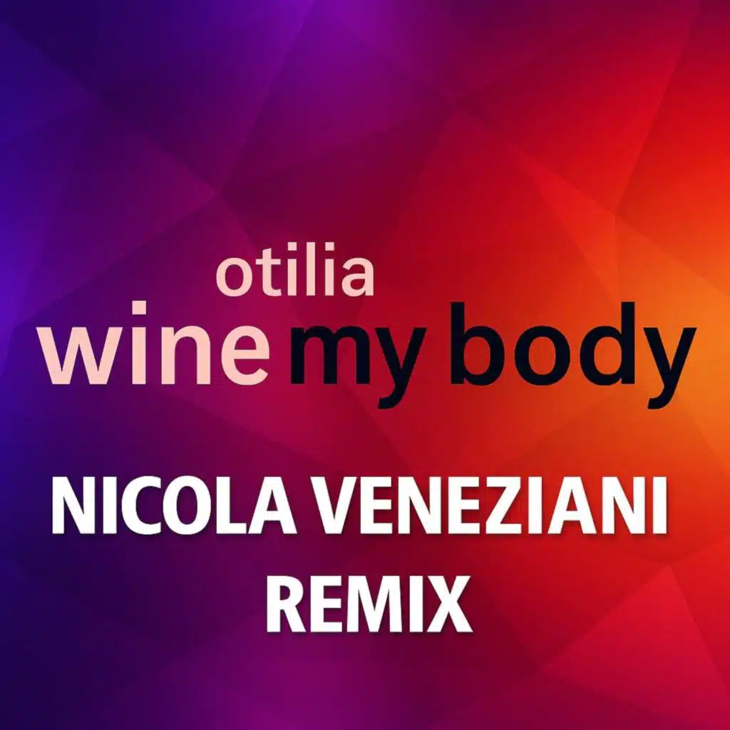 Wine My Body (Nicola Veneziani Radio Cut Remix)