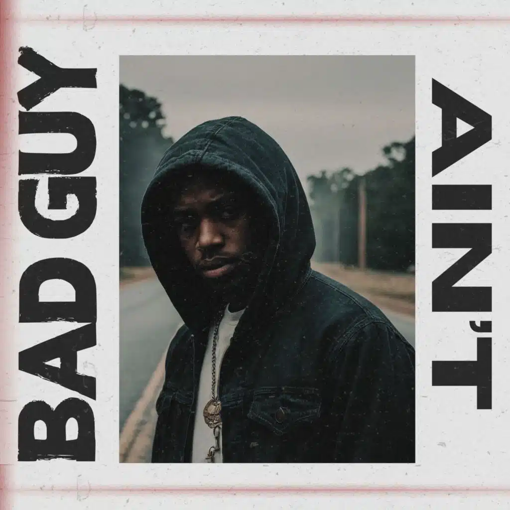 Ain't Bad Guy