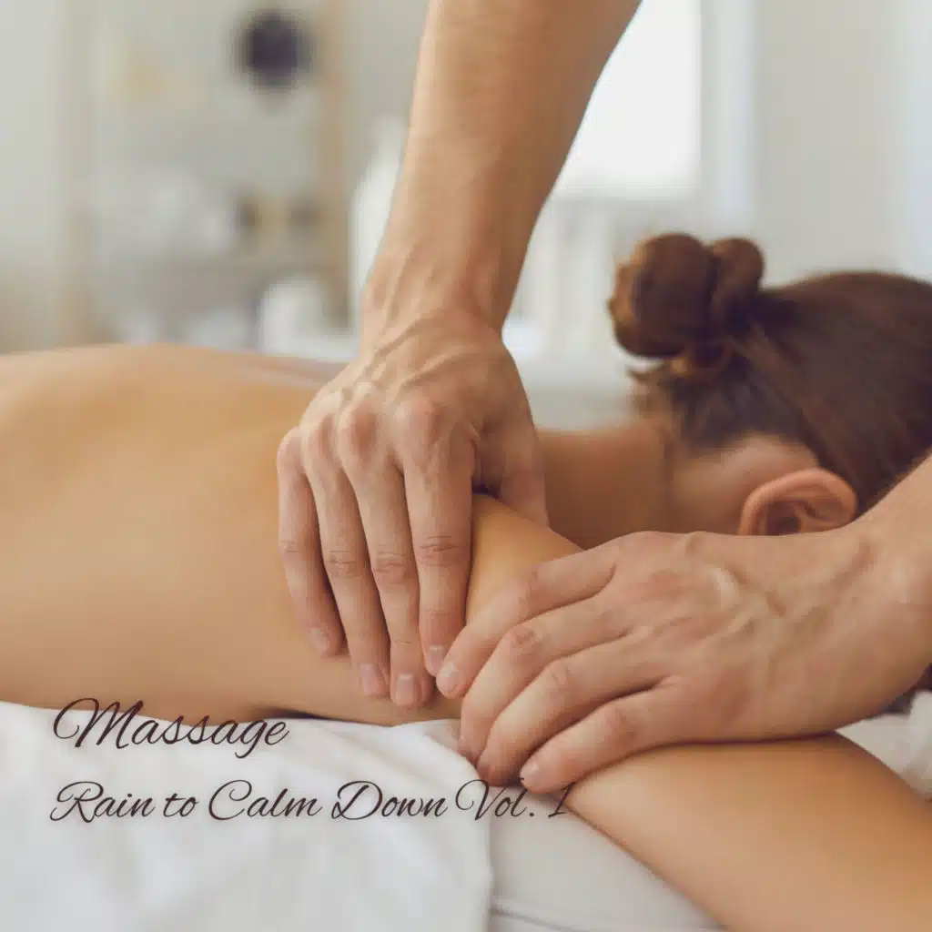 Massage: Rain to Calm Down Vol. 1