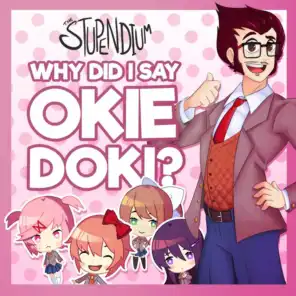 Why Did I Say Okie Doki? (A Cappella)