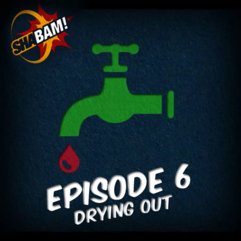 S1:E6 - Drying Out