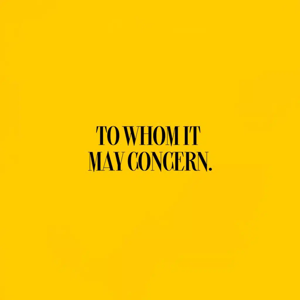 To Whom It May Concern