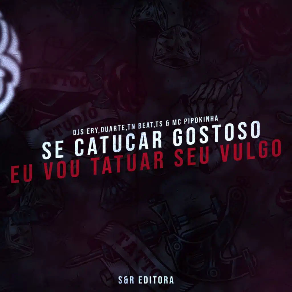 Se Catucar Gostoso Eu Vou Tatuar Seu Vulgo