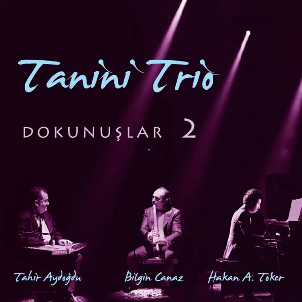 Dokunuşlar 2 (feat. Tahir Aydoğdu, Bilgin Canaz & Hakan Ali Toker)