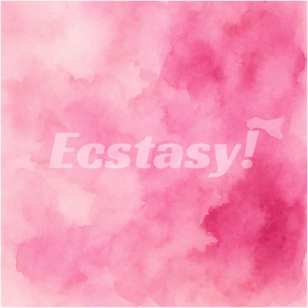 Ecstasy!
