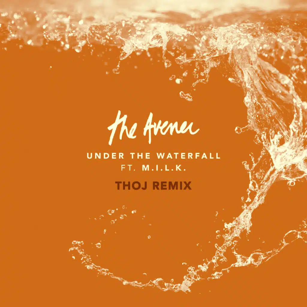 Under the Waterfall (Thoj Remix) [feat. M.I.L.K.]