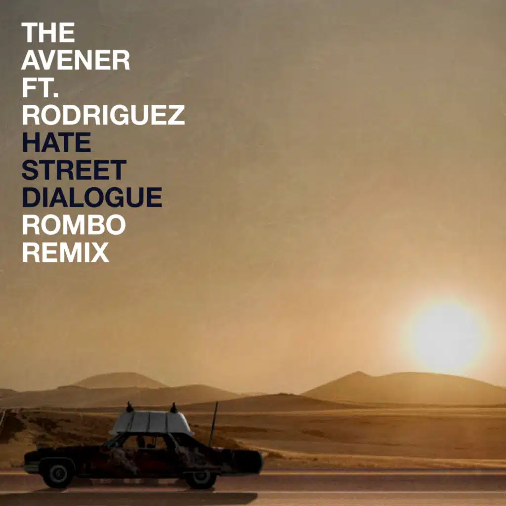 Hate Street Dialogue (Rombo Remix) [feat. Rodriguez]