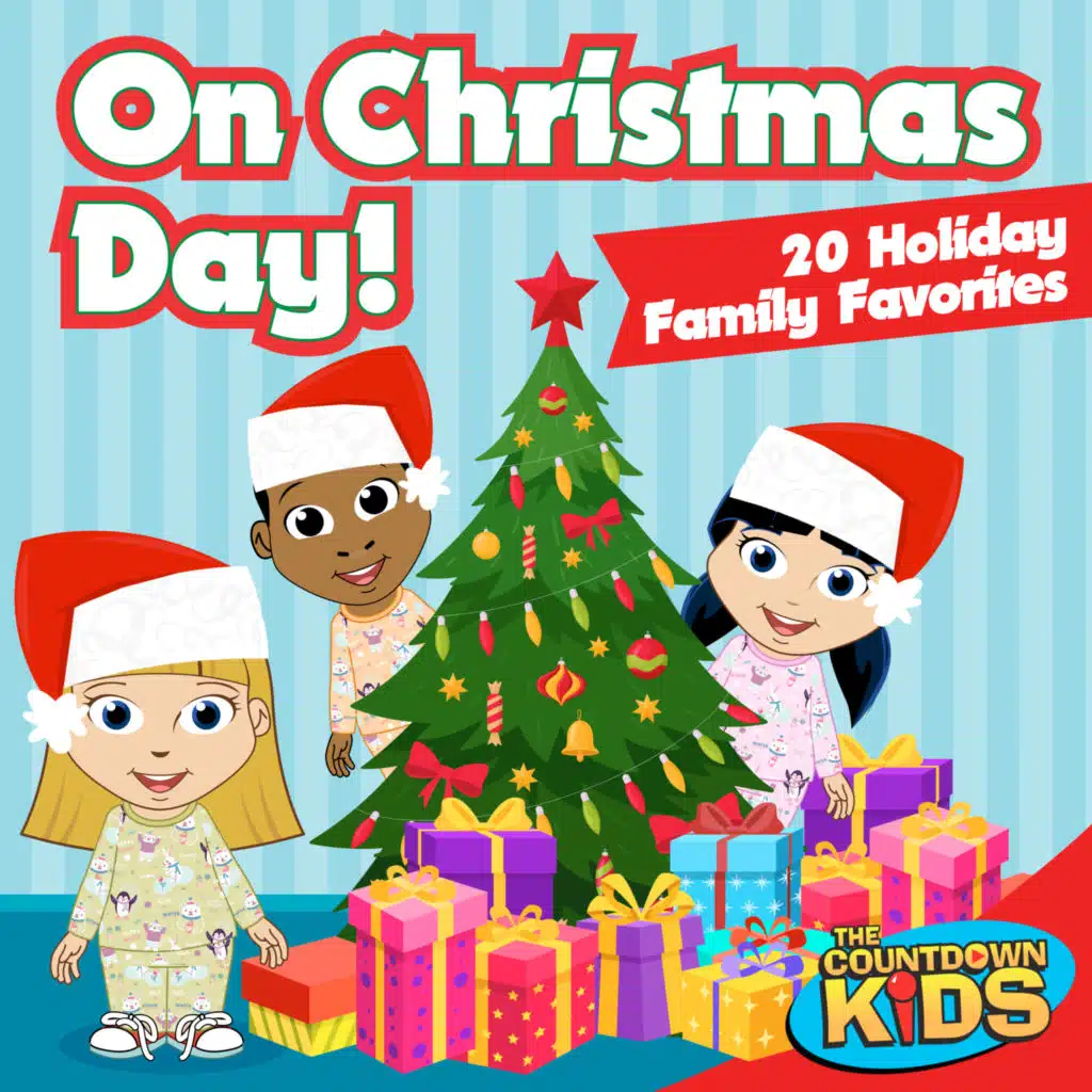 On Christmas Day! (20 Holiday Family Favorites)