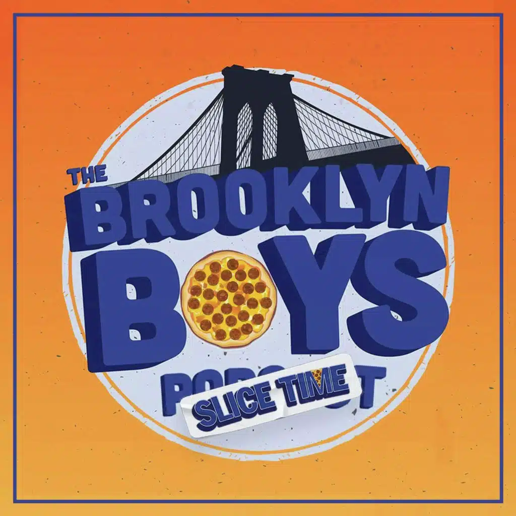 The Brooklyn Boys SLICE TIME for Ep. #336