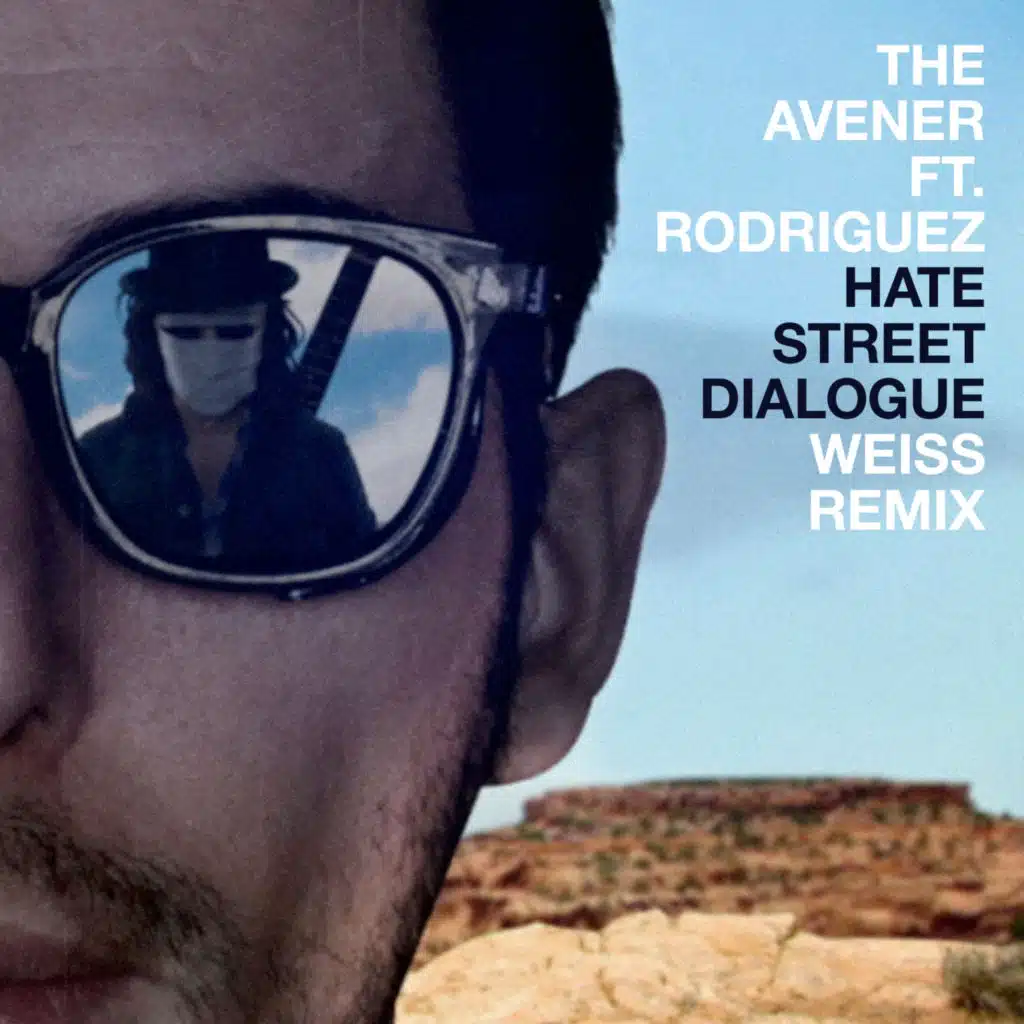Hate Street Dialogue (Weiss Remix) [feat. Rodriguez]