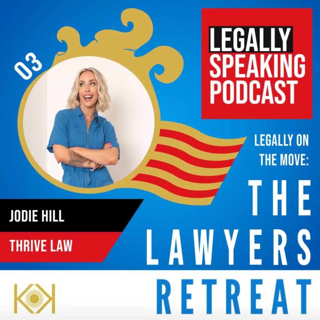 Legally On The Move: Strategy, Scaling, Sunshine and Success from Ibiza - Jodie Hill - E3