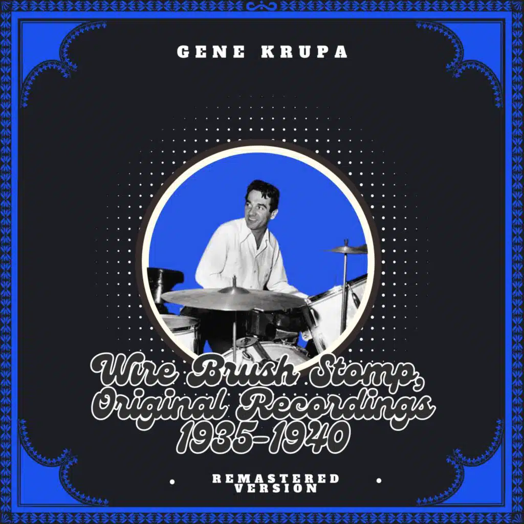 Wire Brush Stomp, Original Recordings 1935-1940 (Remastered Version)