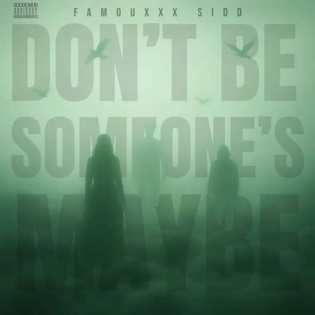 + Don't Be Someone's Maybe -