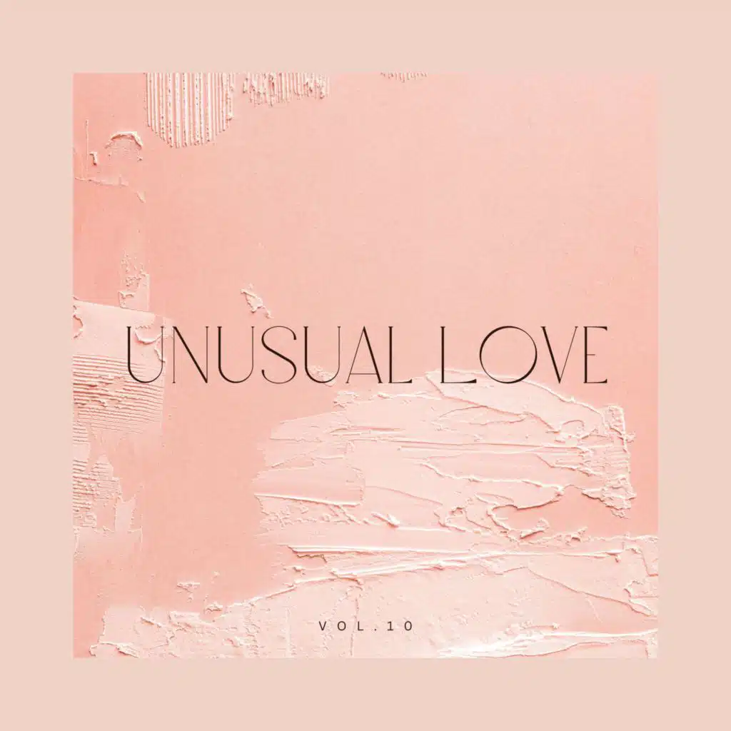 Unusual Love, Vol. 10