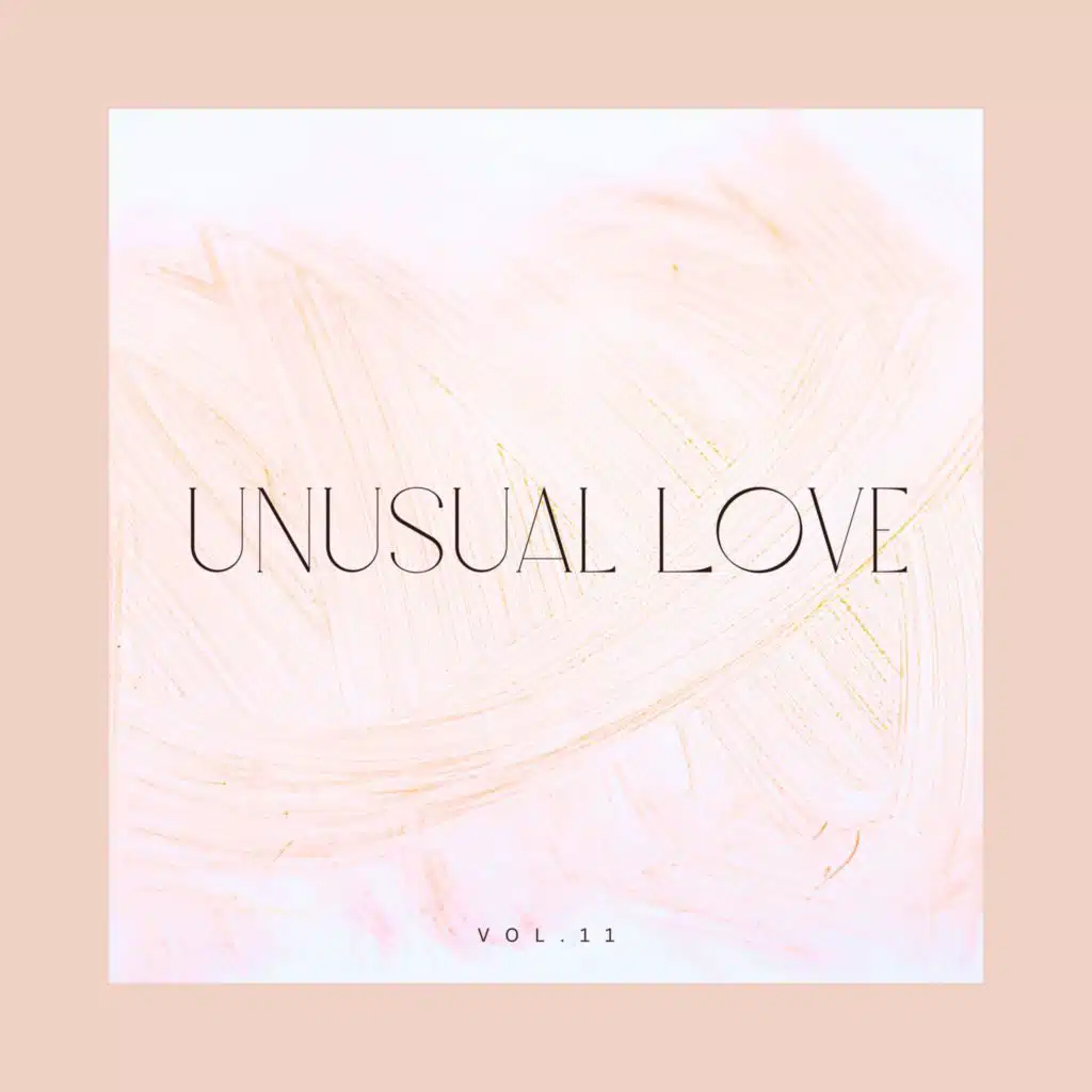 Unusual Love, Vol. 11