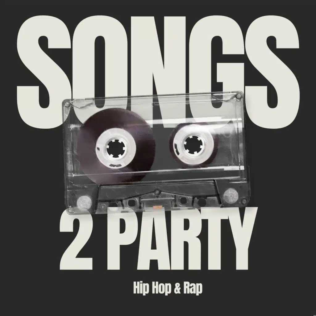 Songs 2 Party - Hip Hop & Rap