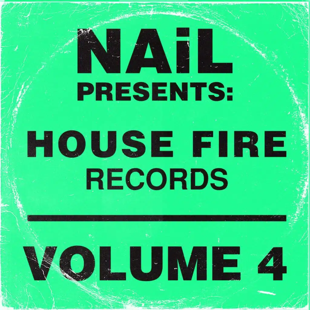 NAiL presents House Fire Records, Vol.4