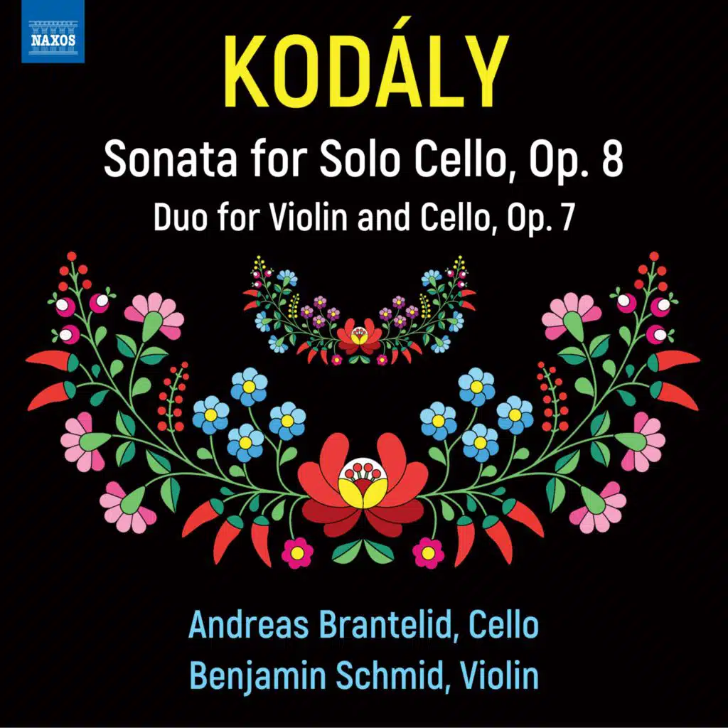 Kodály: Sonata for Solo Cello in B Minor, Op. 8, K. 38 & Duo for Violin & Cello in D Minor, Op. 7, K. 36