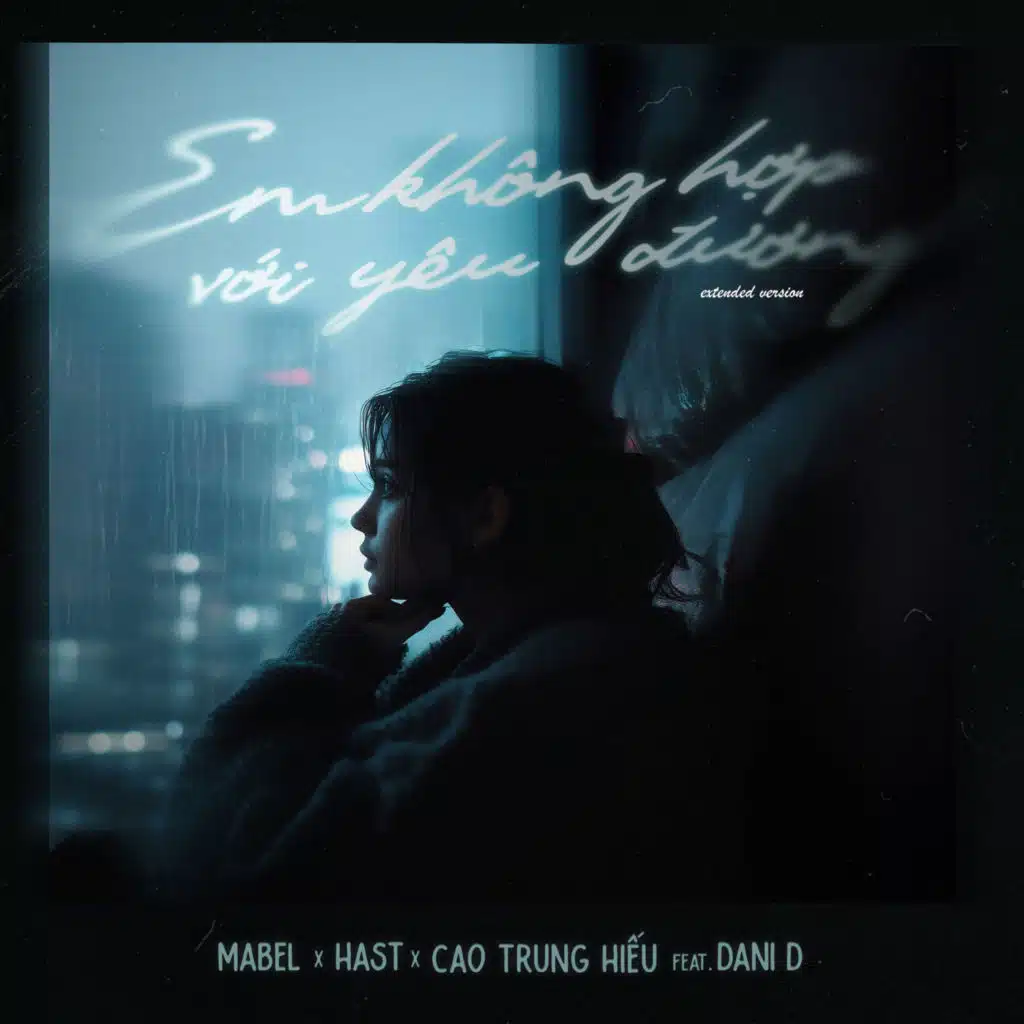 Em Không Hợp Với Yêu Đương (feat. Dani D) [Extended Version]