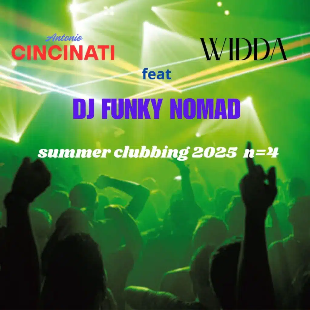 Summer Clubbing 2025 n=4 (feat. DJ funky nomade & WiDDA)