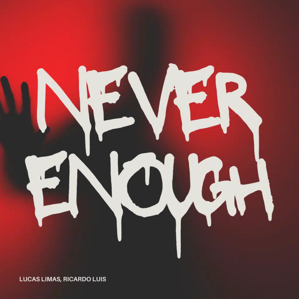 Never Enough