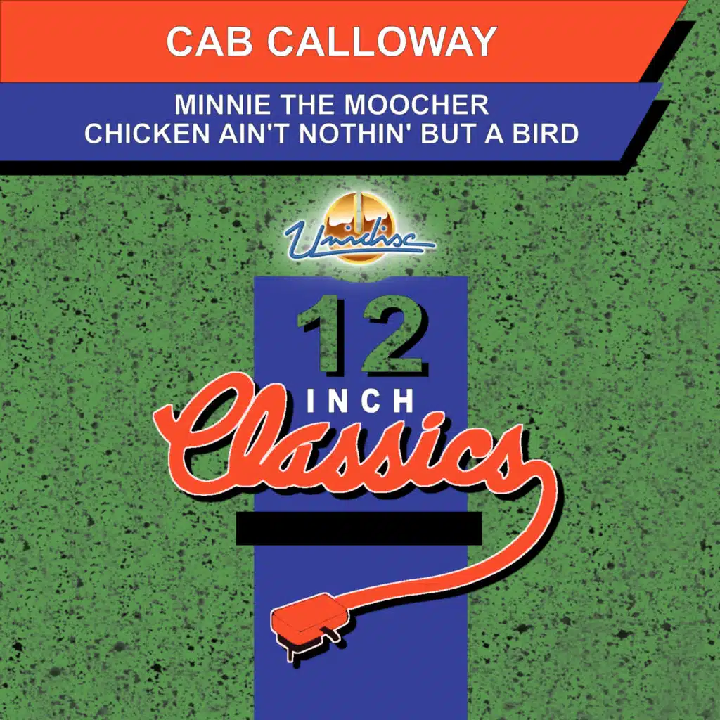 Minnie The Moocher / A Chicken Ain't Nothin' But A Bird (12 Inch Classics)