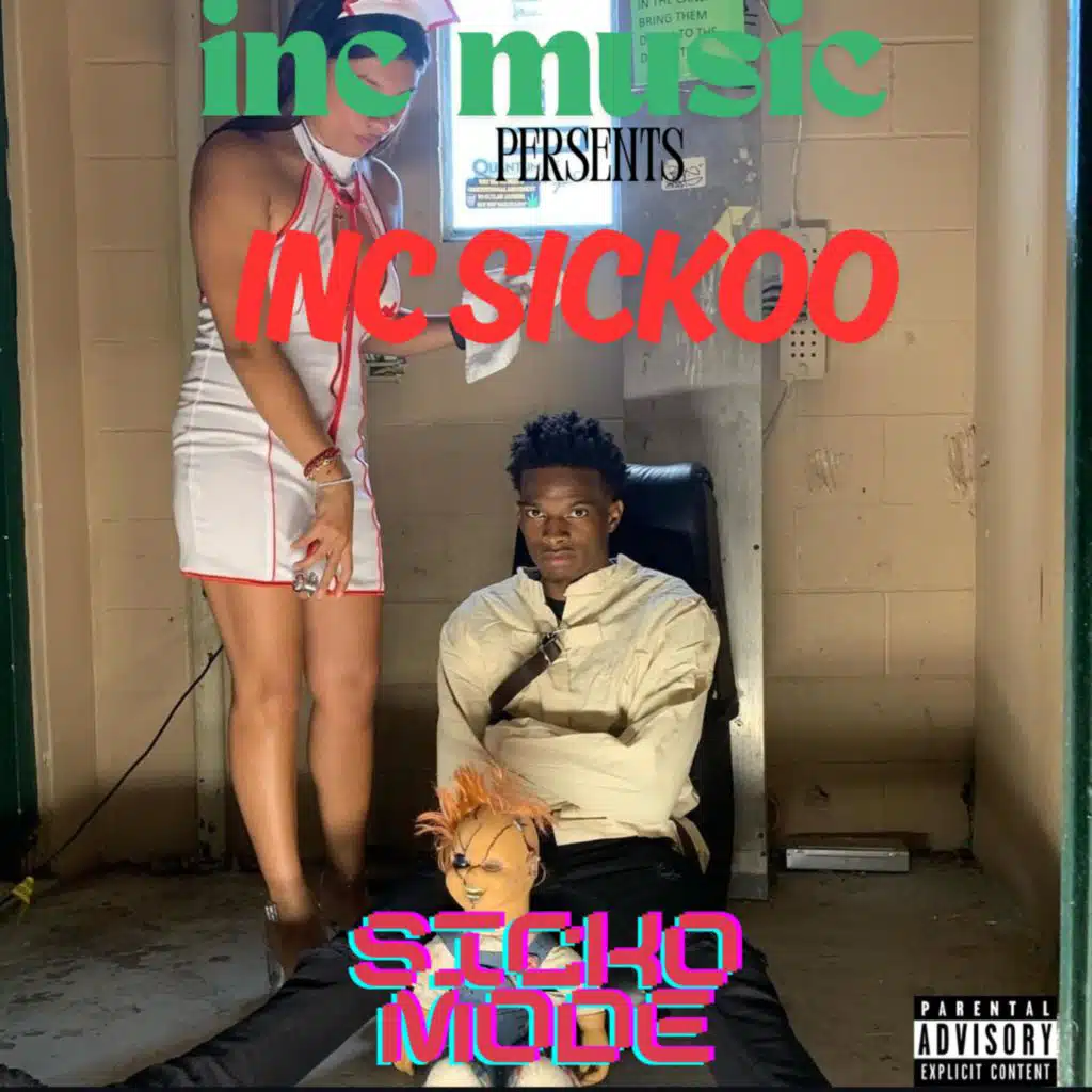 Sicko Mode (feat. Inc Sickoo)