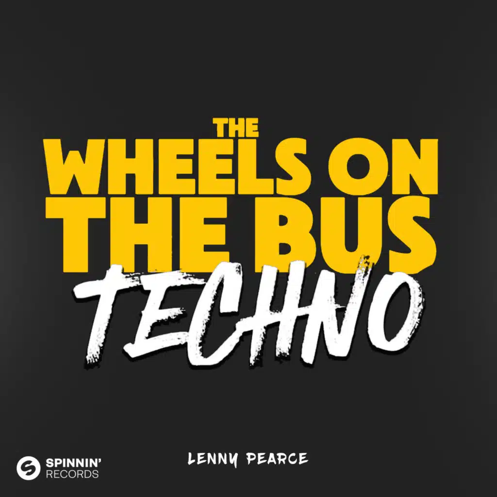 The Wheels On The Bus (TECHNO) [Extended Mix]